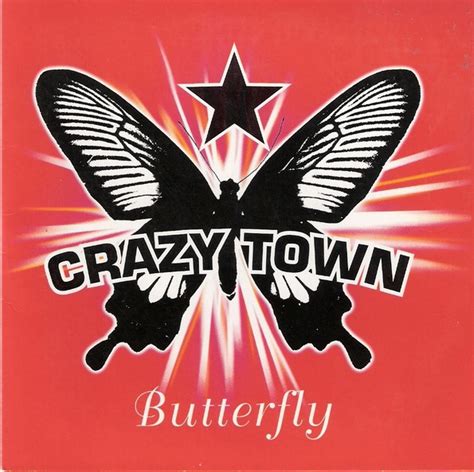 Butterfly - Crazy Town: Song Lyrics, Music Videos & Concerts Butterfly Crazy Town 5,500,049 Shazams play full song Get up to 3 months free Music Video Butterfly Crazy …